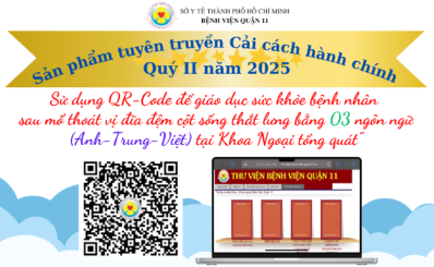 Sản phẩm tuyên truyền Cải cách hành chính quý II năm 2025: “ Sử dụng QR-Code để giáo dục sức khỏe bệnh nhân sau mổ thoát vị đĩa đệm cột sống thắt lưng bằng 03 ngôn ngữ (Anh-Trung-Việt) tại Khoa Ngoại tổng quát”